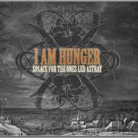 I AM HUNGER - Solace For The Ones Led Astray cover 