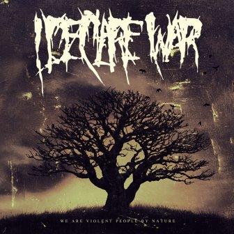 I DECLARE WAR - We Are Violent People By Nature cover 