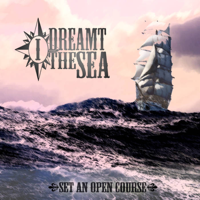 I DREAMT THE SEA - Set An Open Course cover 