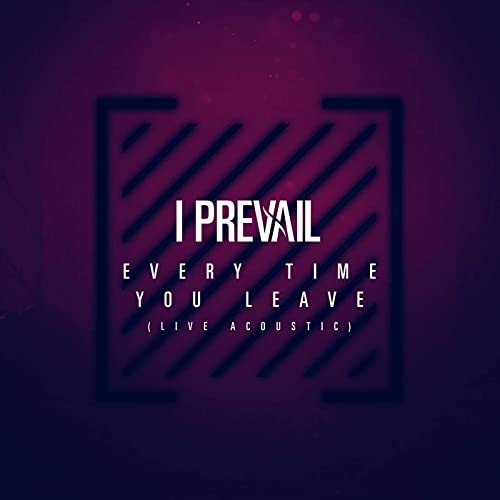 I PREVAIL - Every Time You Leave (Live Acoustic) cover 