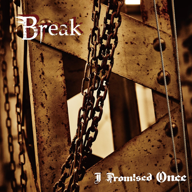 I PROMISED ONCE - Break cover 