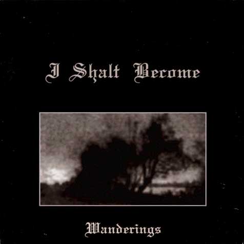 I SHALT BECOME - Wanderings cover 