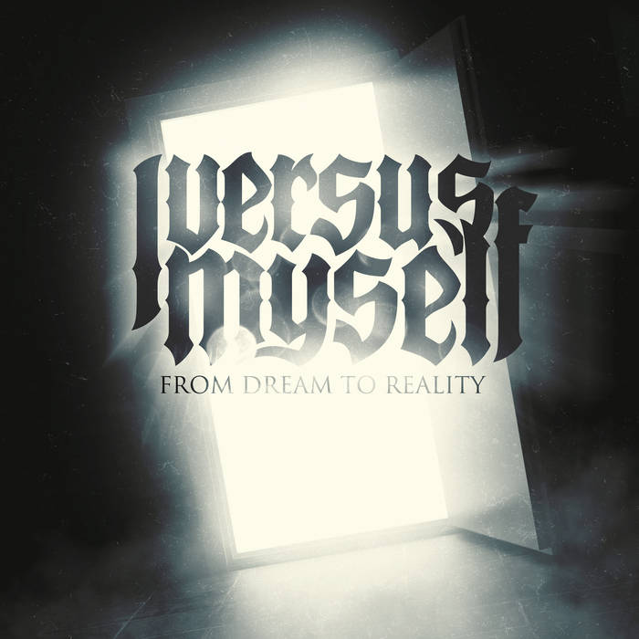 I VERSUS MYSELF - From Dream To reality cover 