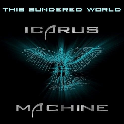 ICARUS MACHINE - This Sundered World cover 