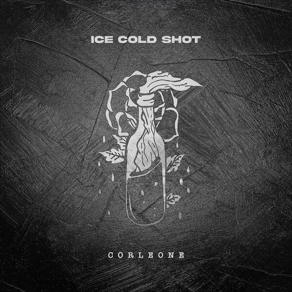 ICE COLD SHOT - Corleone cover 