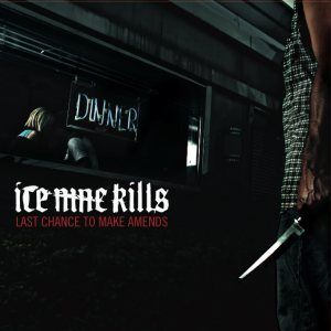 ICE NINE KILLS - Last Chance To Make Amends cover 