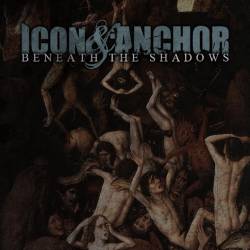 ICON AND ANCHOR - Beneath the Shadows cover 