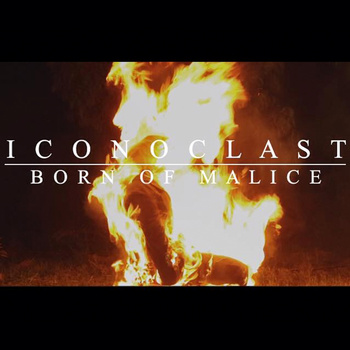 ICONOCLAST - Born Of Malice cover 