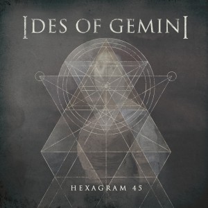 IDES OF GEMINI - Hexagram 45 cover 