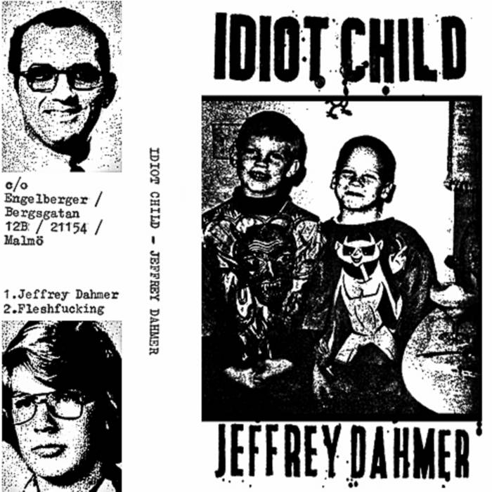 IDIOT CHILD - Jeffrey Dahmer cover 