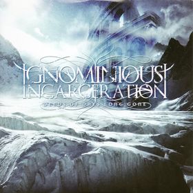 IGNOMINIOUS INCARCERATION - Deeds Of Days Long Gone cover 