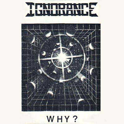 IGNORANCE - Why? cover 