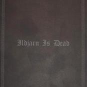ILDJARN - Ildjarn is Dead cover 