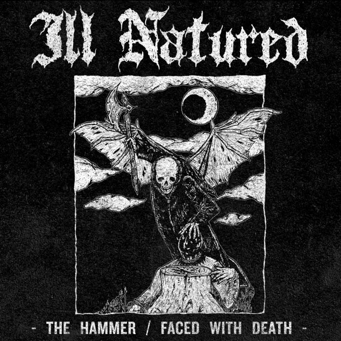 ILL NATURED - The Hammer ​/ ​Faced With Death cover 