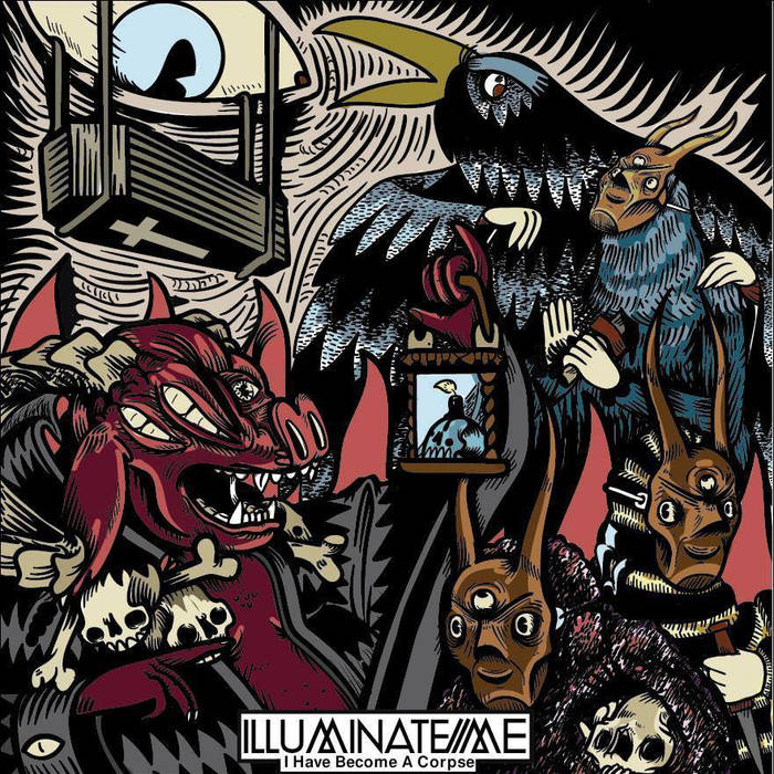 ILLUMINATE ME - I Have Become A Corpse cover 