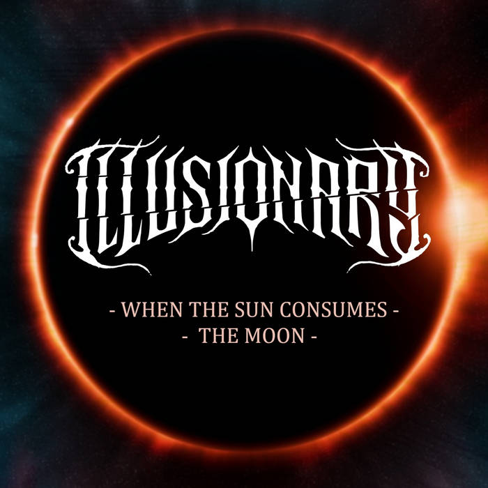 ILLUSIONARY - When The Sun Consumes The Moon cover 