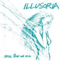 ILLUSORIA - More Than We Are cover 