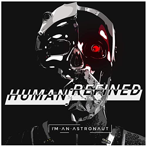 I'M AN ASTRONAUT - Human:Refined cover 