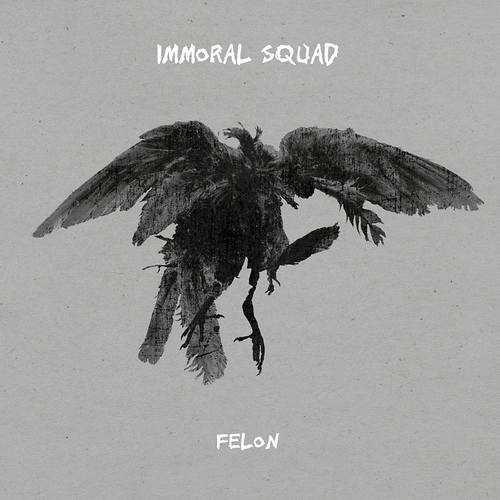 IMMORAL SQUAD - Felon cover 