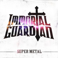 IMMORTAL GUARDIAN - Super Metal cover 