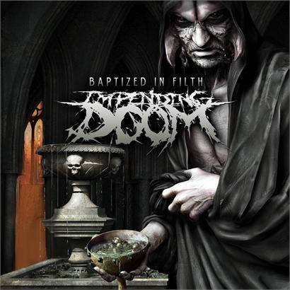 IMPENDING DOOM - Baptized in Filth cover 