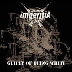 IMPERITIA - Guilty Of Being White cover 