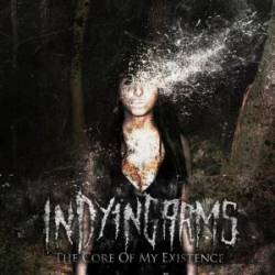 IN DYING ARMS - The Core of My Existence cover 