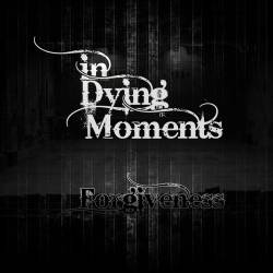 IN DYING MOMENTS - Forgiveness cover 