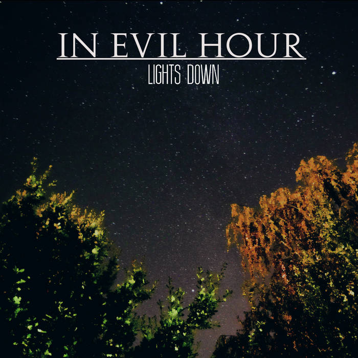 IN EVIL HOUR - Lights Down cover 