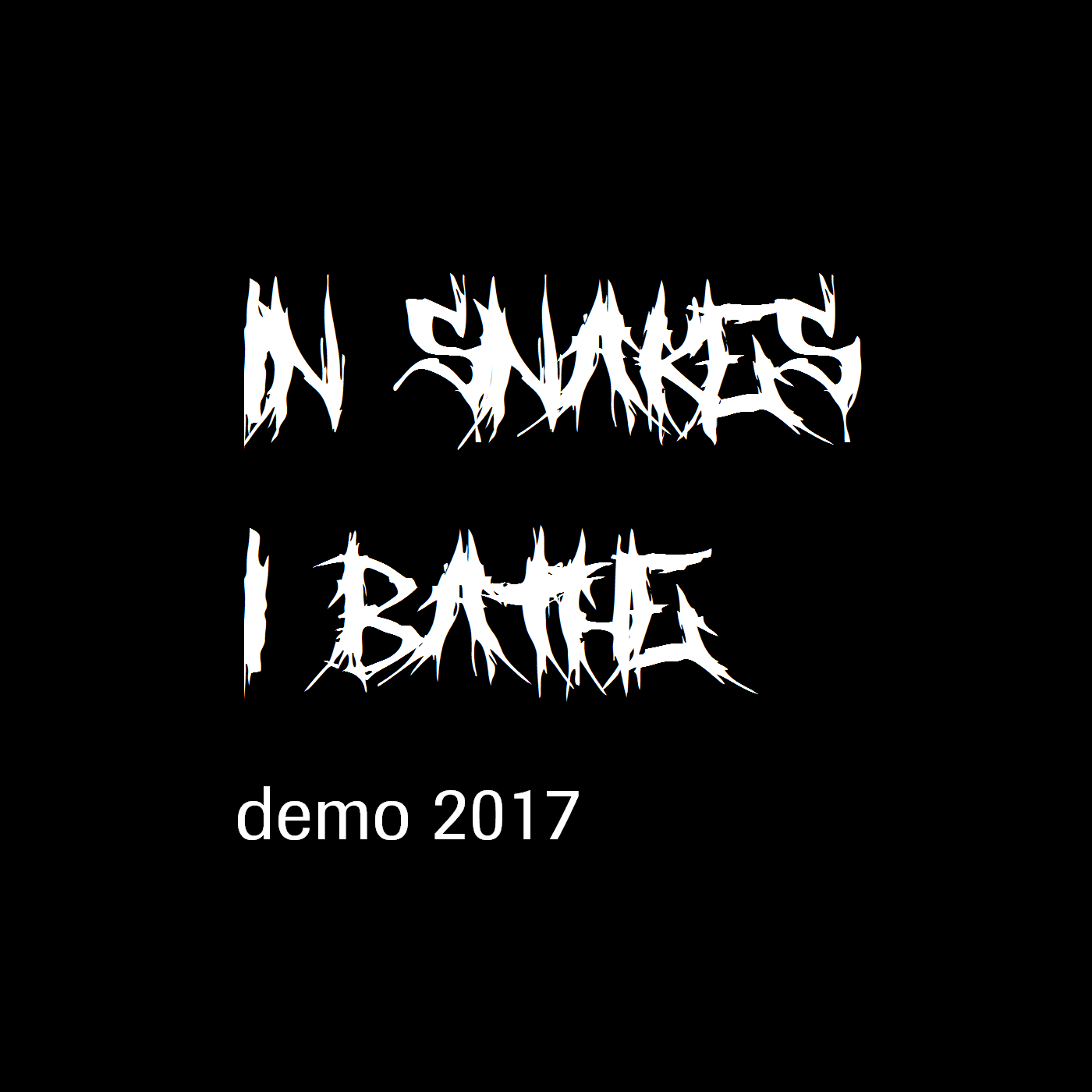 IN SNAKES I BATHE - Demo 2017 cover 