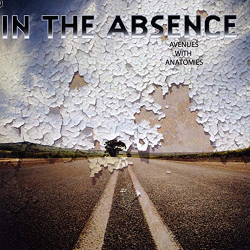 IN THE ABSENCE - Avenues With Anatomies cover 