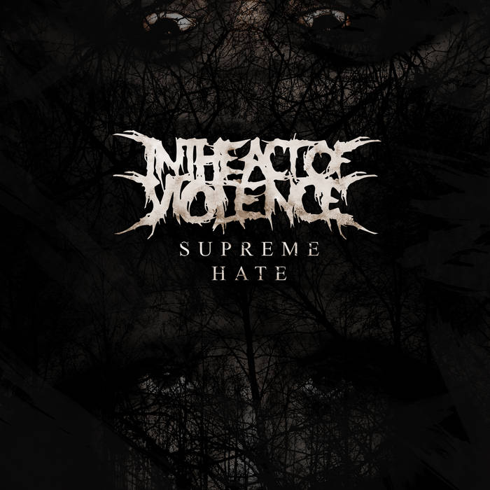 IN THE ACT OF VIOLENCE - Supreme Hate cover 