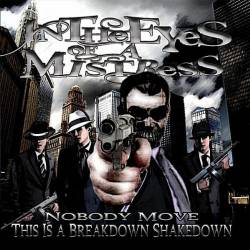 IN THE EYES OF A MISTRESS - Nobody Move, This Is a Breakdown Shakedown cover 