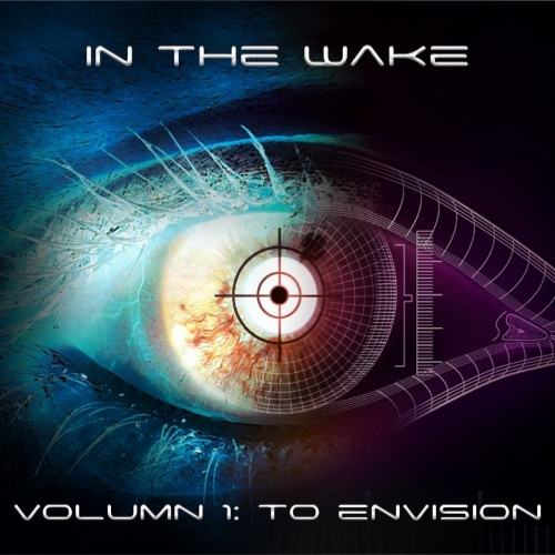 IN THE WAKE (OH) - Volumn 1: To Envision cover 