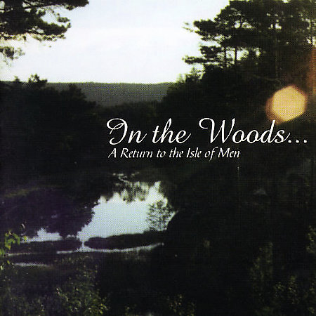 IN THE WOODS... - A Return to the Isle of Men cover 