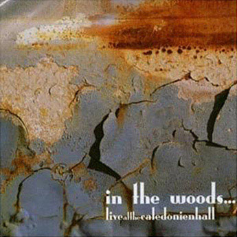 IN THE WOODS... - Live at the Caledonien Hall cover 