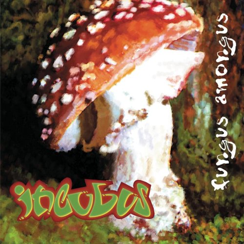 INCUBUS (CA) - Fungus Amongus cover 
