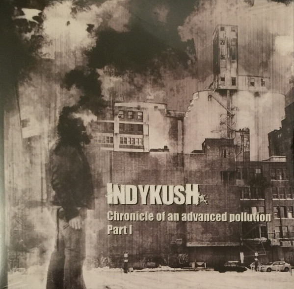 INDYKRUSH - Chronicle Of An Advanced Pollution Part 1 cover 