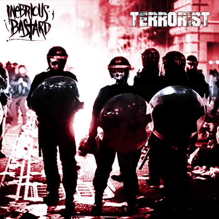 INEBRIOUS BASTARD - Inebrious Bastard ​/​ Terrorist cover 