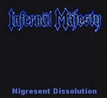 INFERNÄL MÄJESTY - Nigresent Dissolution cover 