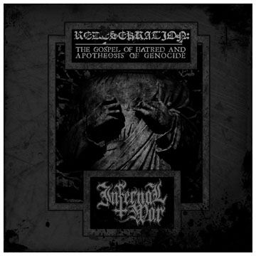 INFERNAL WAR - Redesekration: The Gospel of Hatred and Apotheosis of Genocide cover 