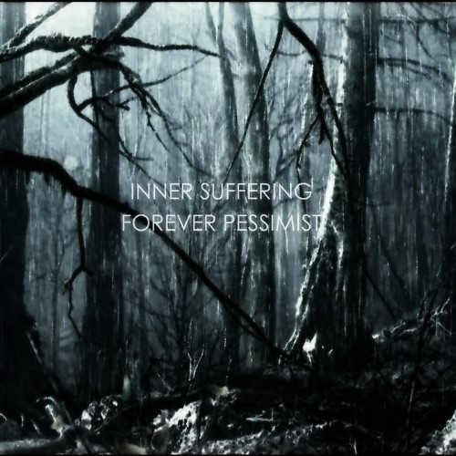 INNER SUFFERING - Forever Pessimist cover 