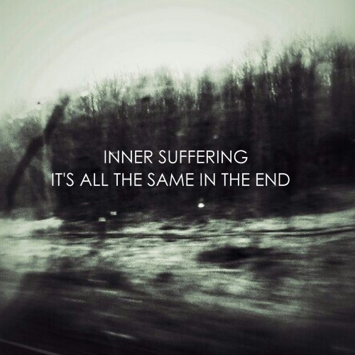 INNER SUFFERING - It's All The Same In The End cover 
