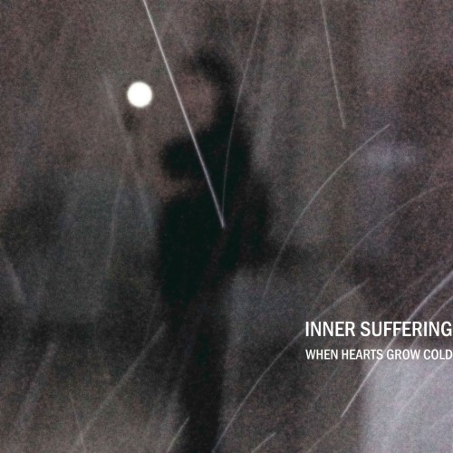 INNER SUFFERING - When Hearts Grow Cold cover 