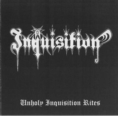 INQUISITION - Unholy Inquisition Rites cover 