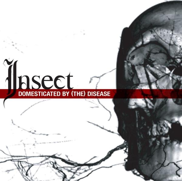 INSECT - Domesticated by (the) Disease cover 