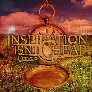 INSPIRATION ISN'T CHEAP - Clockwork cover 