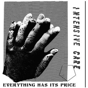 INTENSIVE CARE - Everything Has Its Price cover 