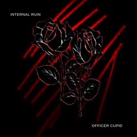INTERNAL RUIN - Officer Cupid cover 