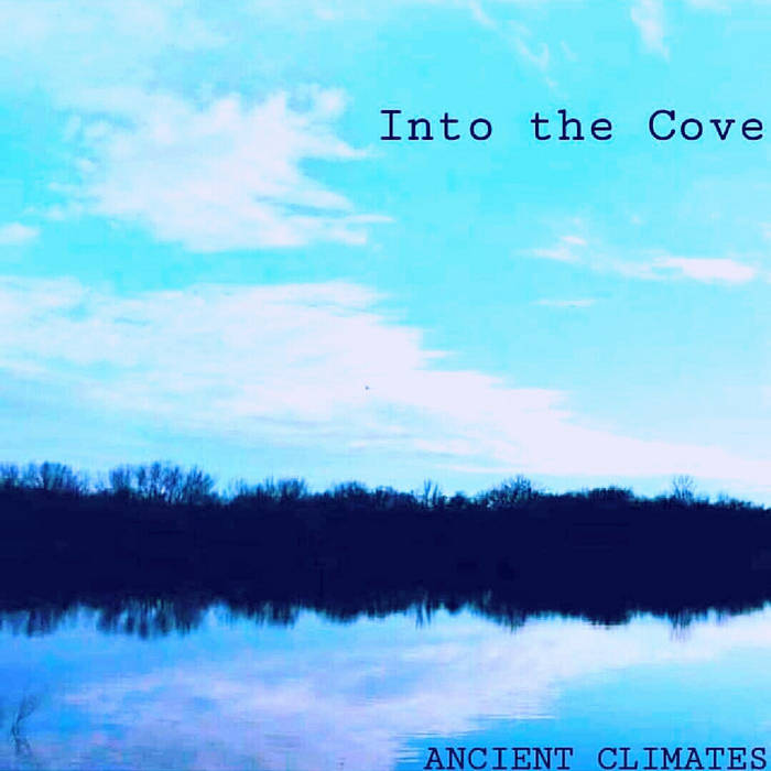 INTO THE COVE - Ancient Climates cover 